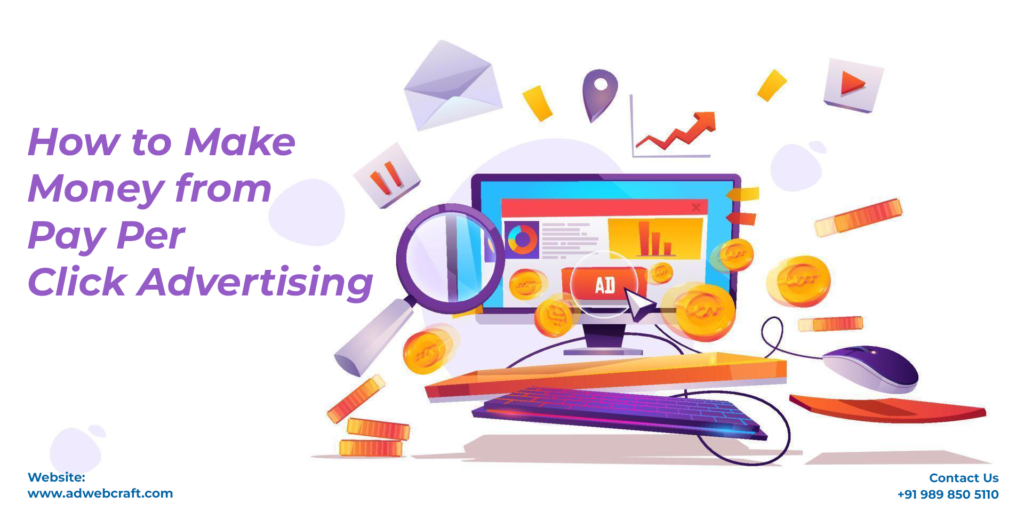 How to Make Money from Pay Per Click Advertising