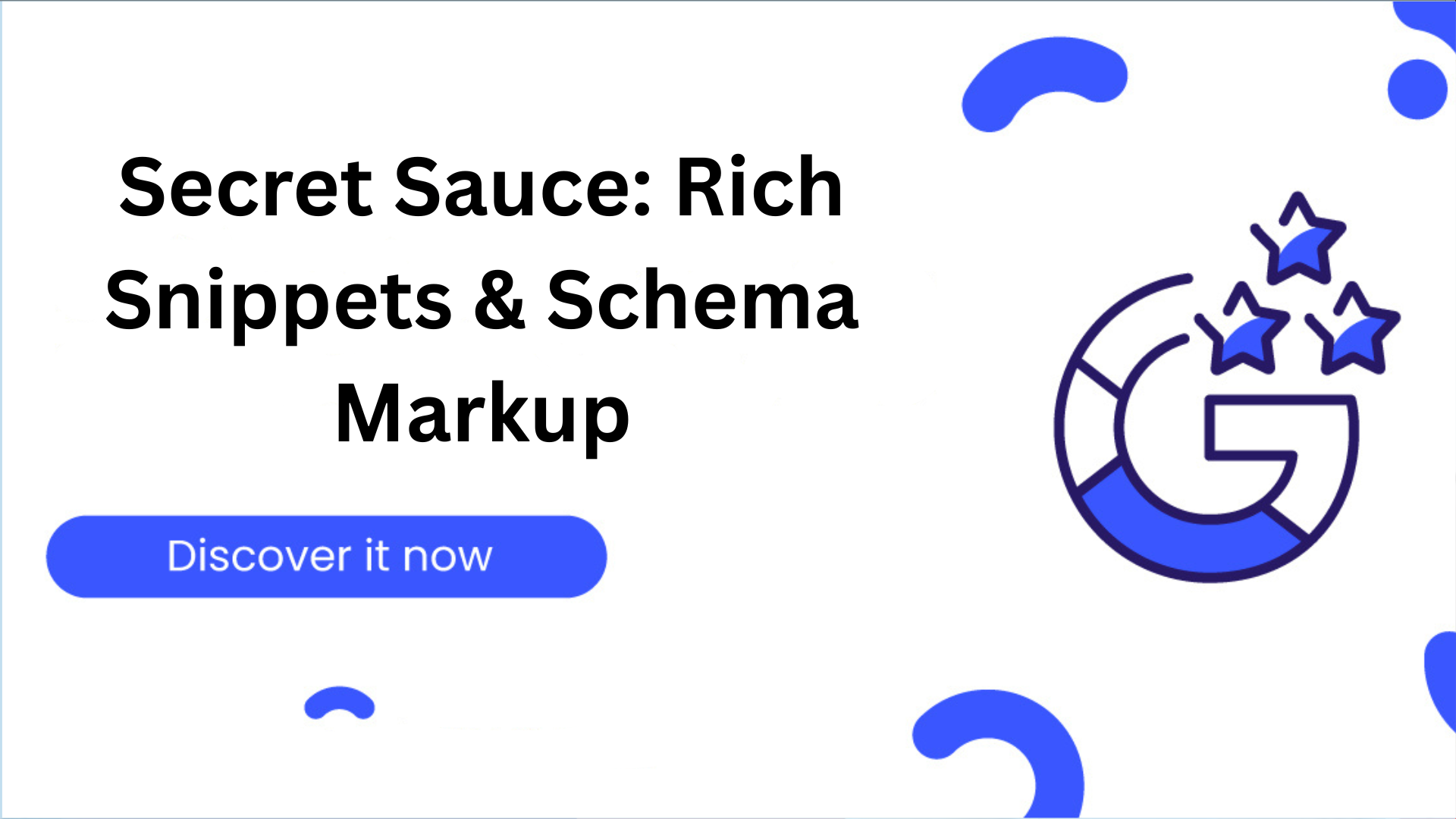 Secret Sauce Rich Snippets & Schema Markup